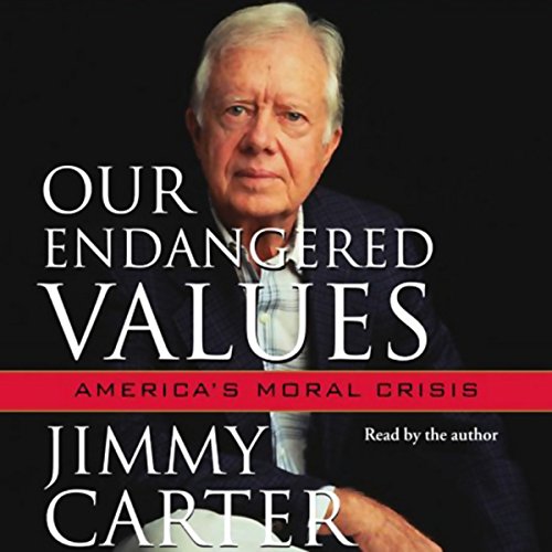 Our Endangered Values by Jimmy Carter