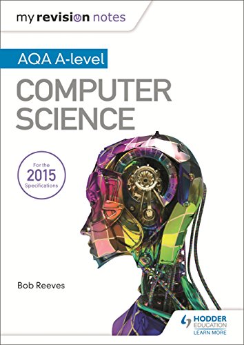  My Revision Notes AQA A-Level Computer Science (My Revision Notes: Aqa A-level) (English Edition) PDF Ebook En Ligne