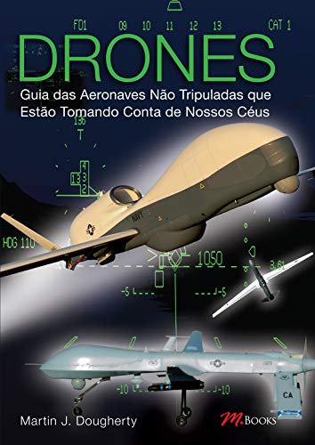 Drones - Guia das Aeronaves Não Tripuladas
