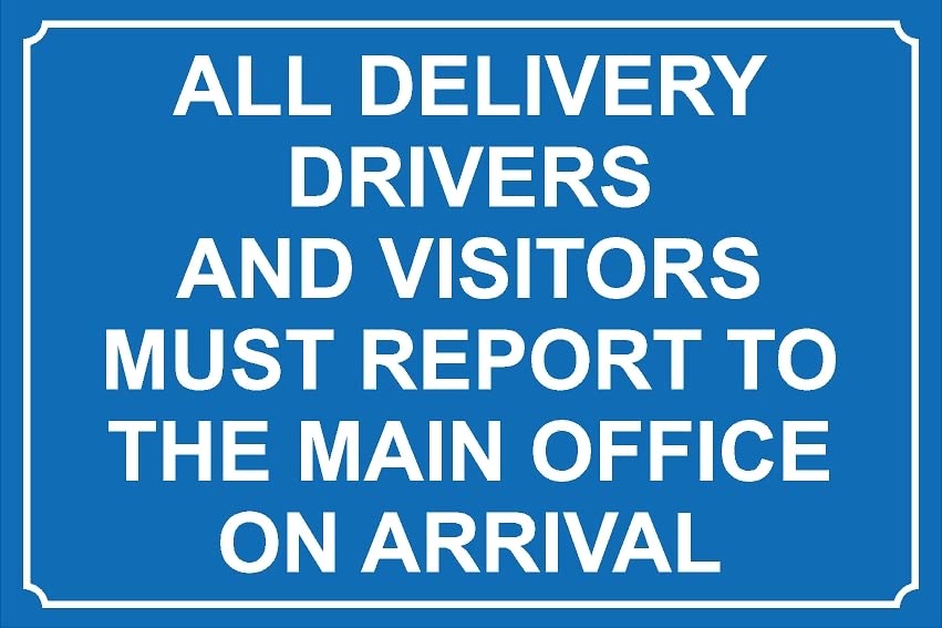 All delivery Drivers and Visitors Must Report to Main Office Safety Sign - Self Adhesive Sticker (400mm x 300mm)
