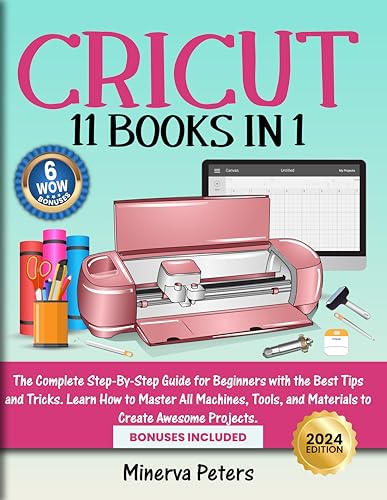 CRICUT: 11 Books in 1: The Complete Step-By-Step Guide for Beginners with the Best Tips and Tricks. Learn How to Master All Machines, Tools, and Materials to Create Awesome Projects. Bonuses Included image 2