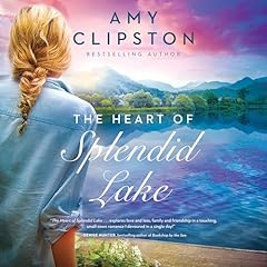 The Heart of Splendid Lake Audiobook By Amy Clipston cover art