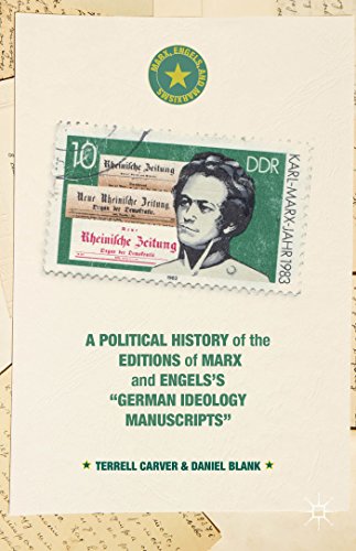 A Political History of the Editions of Marx and Engels’s “German ideology Manuscripts” (Marx, Engels, and Marxisms)