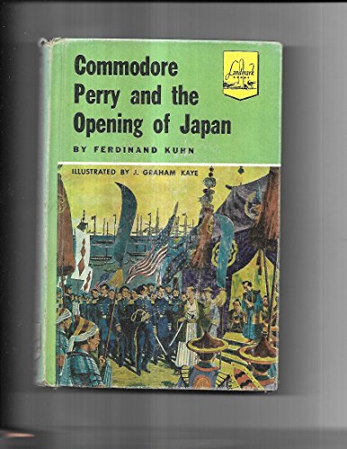 Commodore Perry and the Opening of Japan (Landm... B0007E05JU Book Cover