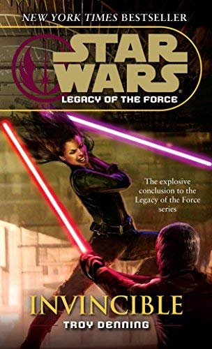 (Invincible Star Wars Legends (Legacy of the Force) (Star Wars Legacy of the Force (Paperback))) By Denning, Troy Dec, 2008
