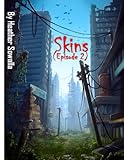  Skins (Episode Two) (English Edition)
