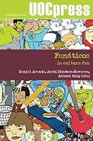 Fanáticos. La cultura fan 8490299749 Book Cover