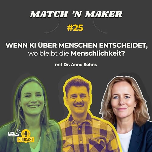 Wenn KI &uuml;ber Menschen entscheidet &ndash; wo bleibt die Menschlichkeit? #25 copertina