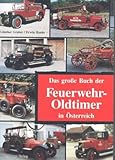 Das grosse Buch der Feuerwehr-Oldtimer in Österreich