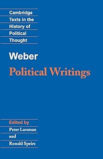 Weber: Political Writings (Cambridge Texts in the History of Political Thought)