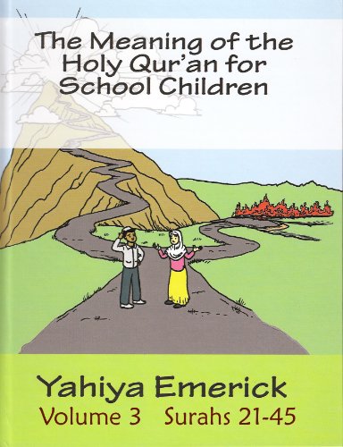 The Meaning of the Holy Qur'an for School Children Surahs 21-45