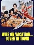 Wife on Vacation... Lover in Town