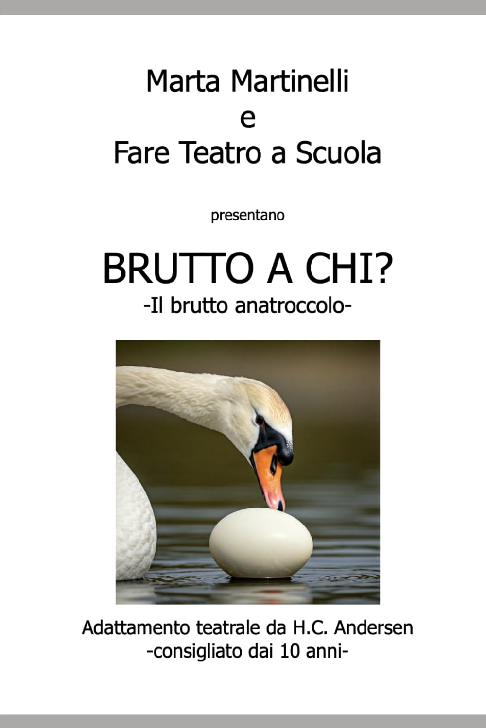 BRUTTO A CHI?: Il brutto anatroccolo