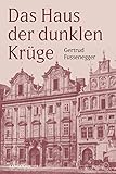 fussenegger dornbirn  Das Haus der dunklen Krüge: Der große Familienroman aus der k. u. k. Zeit