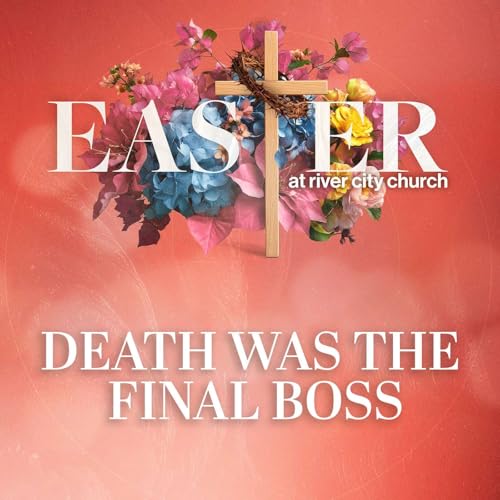 Easter 2026: Death Was the Final Boss | Jared Davis