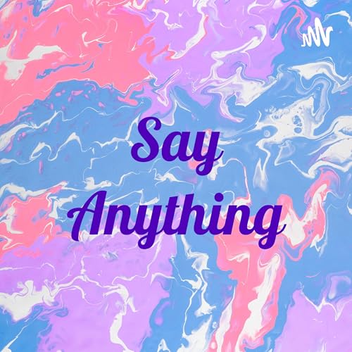 Say Anything about Unique Teaching and Learning Techniques Podcast Por  arte de portada