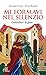 Mi Formavi Nel Silenzio. Costruttori Di Gioia - 3