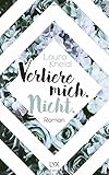 Verliere mich. Nicht. (Berühre mich nicht Reihe, Band 2)