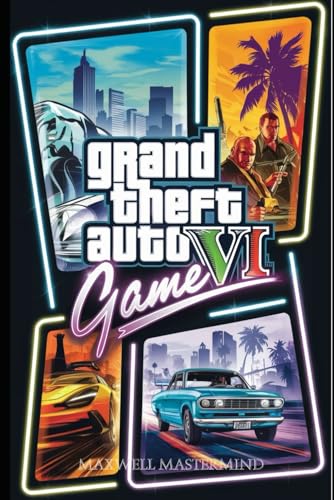 GTA VI GAME GUIDE: The Ultimate Walkthrough for Success in Vice City on the Tips, Cheats, and Techniques for Every Player (THE GAME WHISPERER)