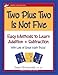 Two Plus Two Is Not Five: Easy Methods to Learn Addition & Subtraction, Single Digit Math Facts, Workbook for Gr 1-4, Reproducible Practice Problems,