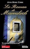 Le roman de Marrakech 2268058700 Book Cover
