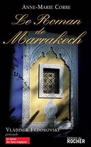 Télécharger Le roman de Marrakech Gratuit