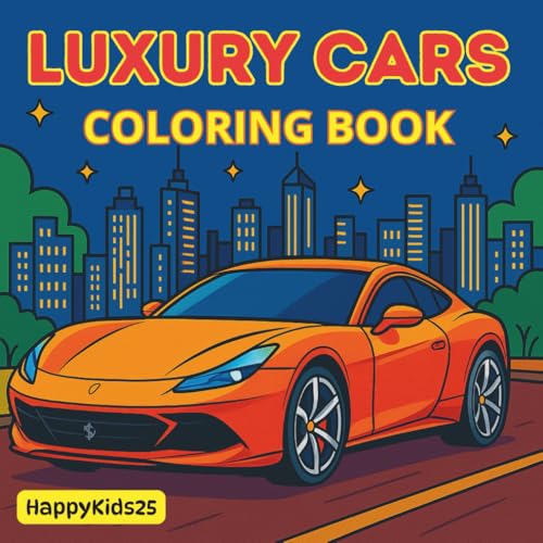 Luxury Cars Coloring Book: Supercars, Classics & Dream Rides for Kids and Adults (Coloring Books)