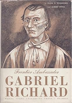 Hardcover Gabriel Richard: Frontier Ambassador Book
