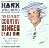 The Greatest Country Singer Of All Time by Hank Williams (2003-10-27)