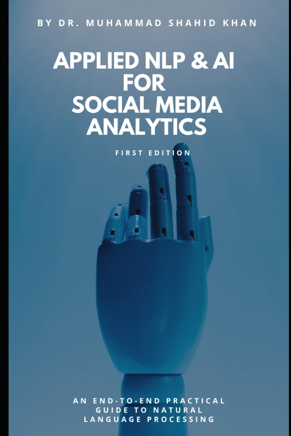Applied NLP & AI for Social Media Analytics: An End-to-End Practical Guide to Natural Language Processing