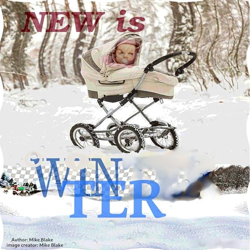 Listen to New Is Winter by Mike Blake episode artwork