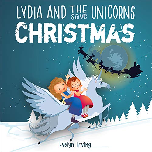 Lydia and the Unicorns Save Christmas by Evelyn Irving episode artwork