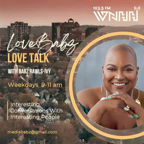 LoveBabz LoveTalk with Babz Rawls-Ivy Podcast Por WNHH-LP 103.5 FM NEW HAVEN arte de portada