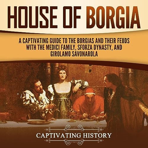 House of Borgia by Captivating History episode artwork