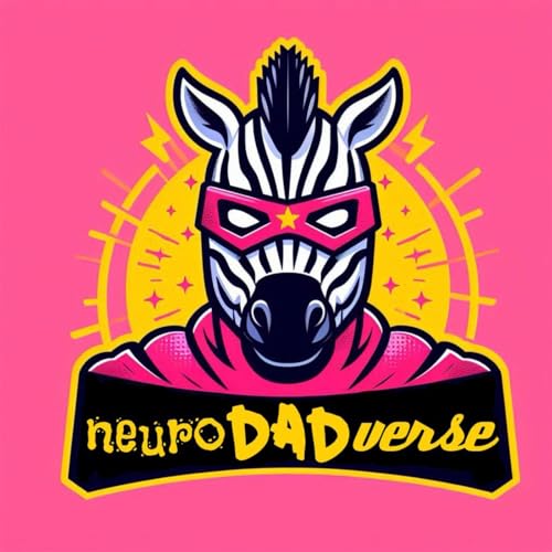 Haircuts, Heartache & Holding It Together | NeuroDADverse Ep 19