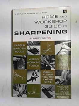 Hardcover Home and workshop guide to sharpening Book