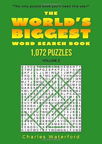 The WORLD'S BIGGEST Word Search Book: 1,072 Puzzles (Volume 3)