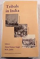 Tribals in India: Development, Deprivation and Discontent 8124103305 Book Cover