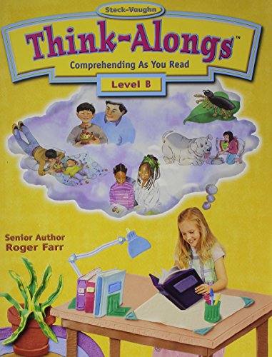 Think Alongs (Level B): Comprehending As You Read (Steck-Vaughn Think Alongs)