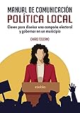 MANUAL DE COMUNICACIÓN POLÍTICA LOCAL