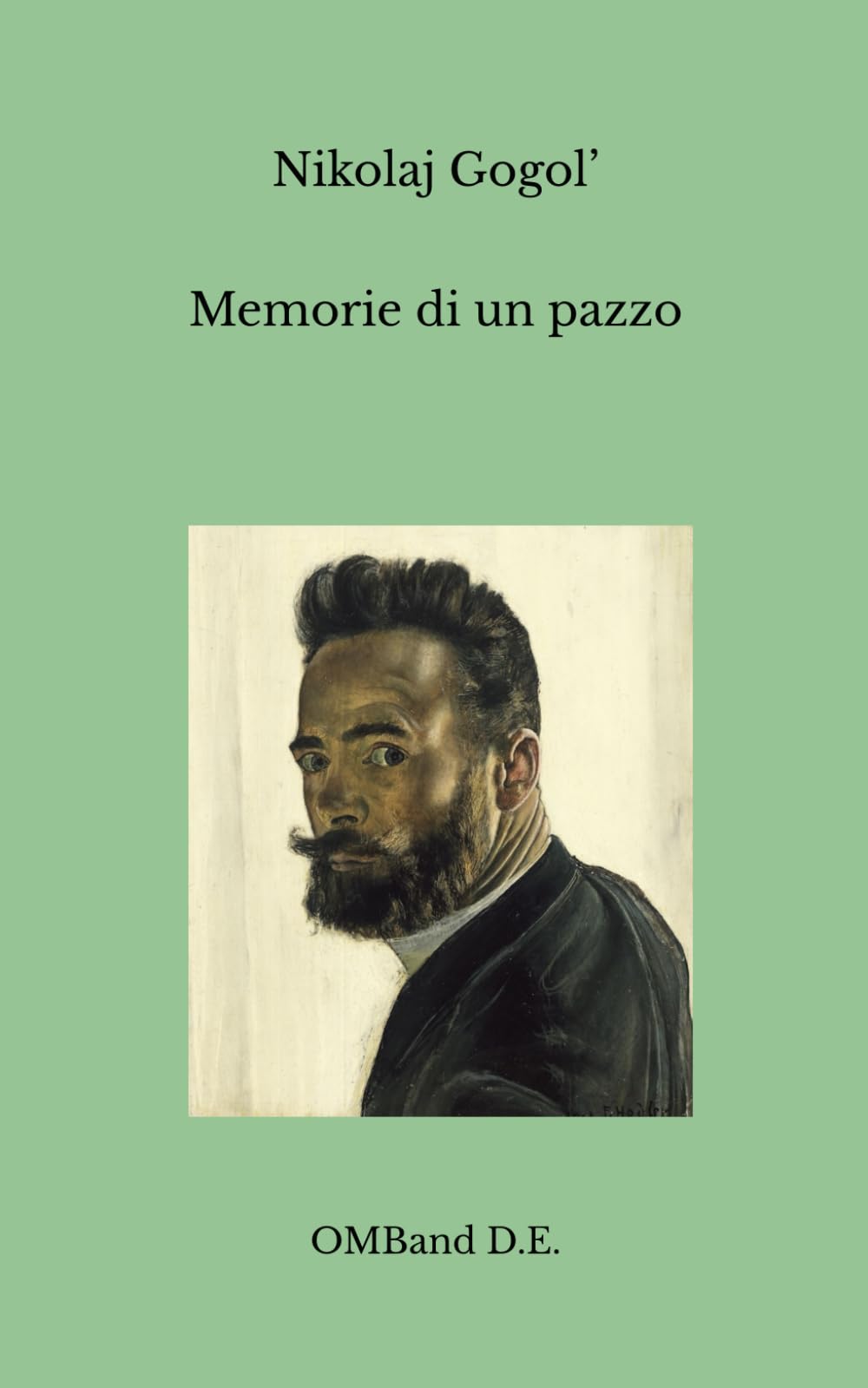 Memorie di un pazzo: (Edizione integrale)