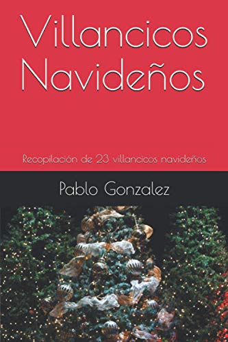 Villancicos Navide�os: Recopilaci�n de 23 villancicos navide�os