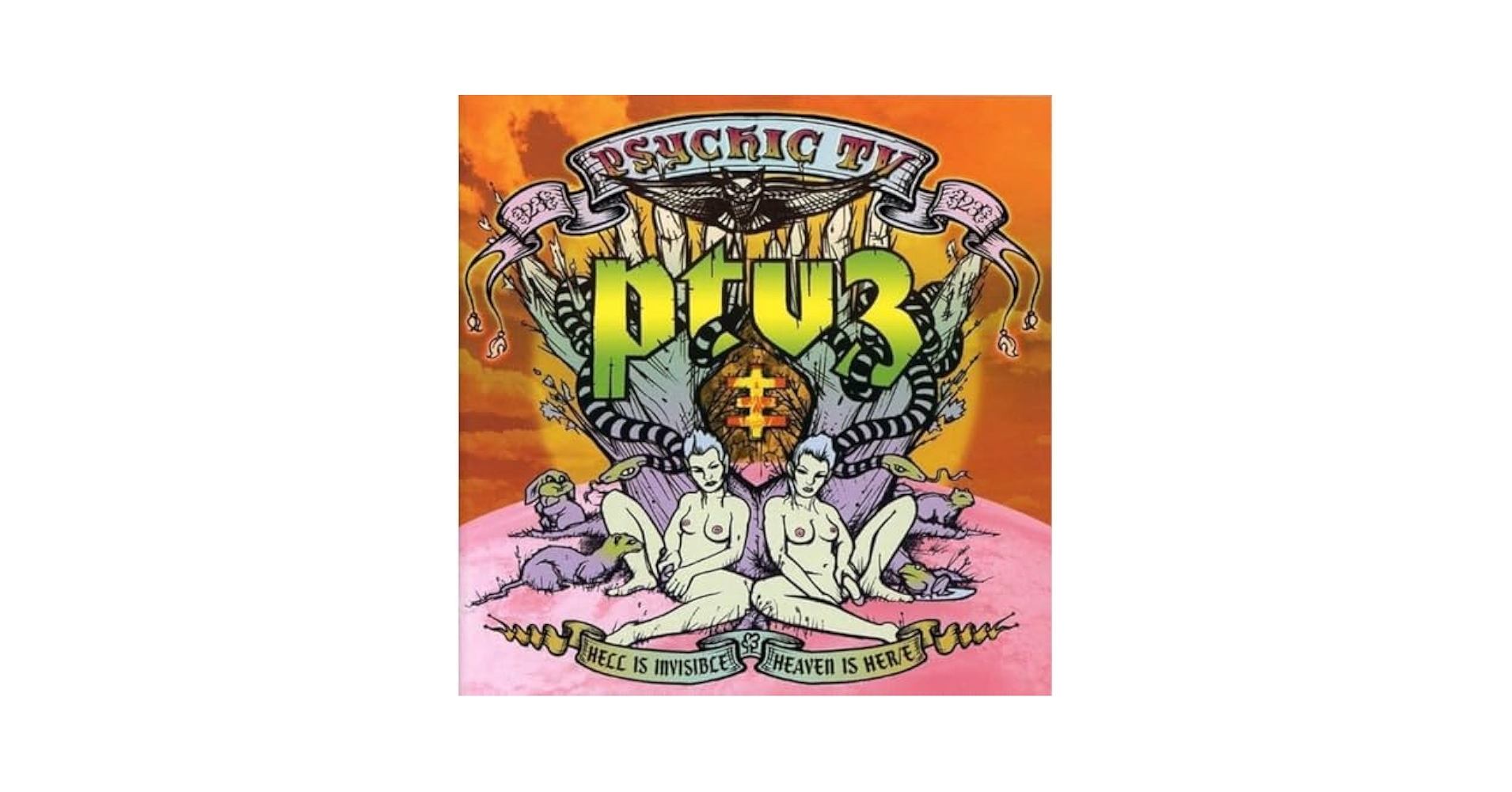 Psychic TV/PTV3 - Hell Is InvisibleHeaven Is Her/e