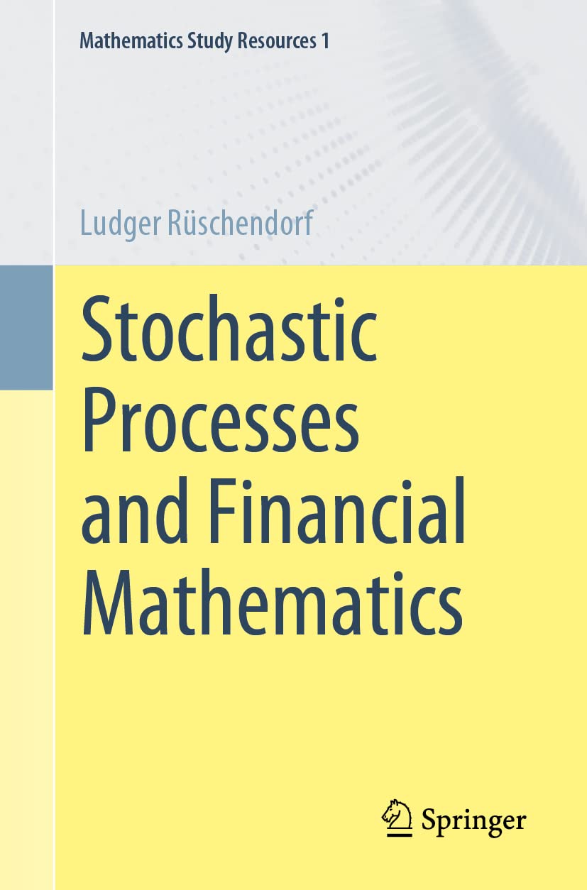 Stochastic Processes and Financial Mathematics (Mathematics Study Resources, Band 1)