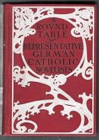 A Round Table of the Representative German Catholic Novelists, etc. B00J488G3M Book Cover