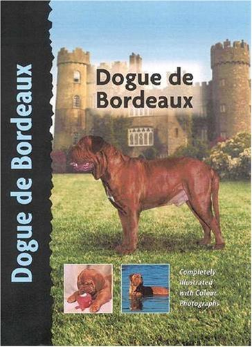  Dogue De Bordeaux (Dog Breed Book)
