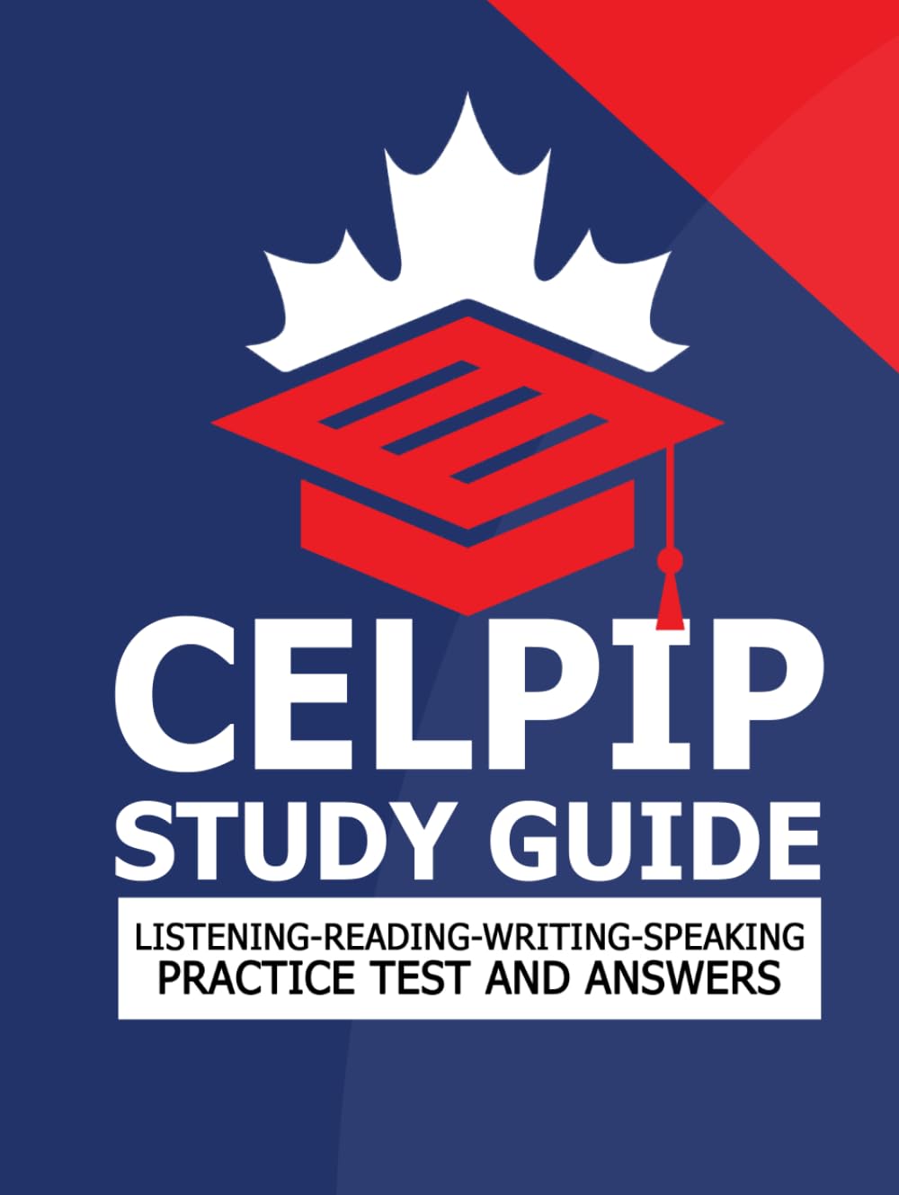 CELPIP General Practice Test - CELPIP Study Guide and Practice Test and Answers