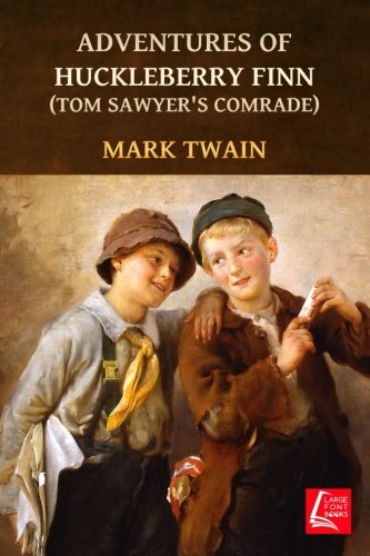 Adventures Of Huckleberrry Finn: Tom Sawyer's Comrade