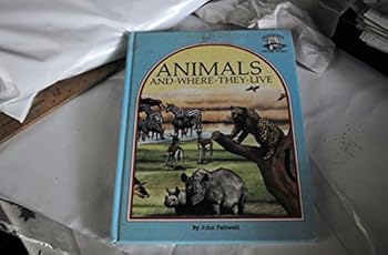 Animals of the World and Where They Live - Book  of the See And Explore