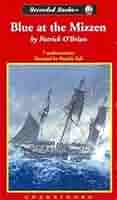 Blue at the Mizzen (Aubrey/Maturin series): Patrick O'Brian